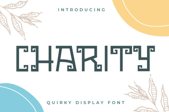 Charity: The Quirky Display Font for Every Creative Idea