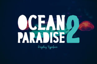 Ocean Paradise 2: A Display Font for Bold Visual Statements