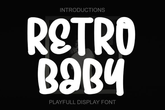 Retro Baby: A Display Font That Brings Whimsy and Joy to Your Designs